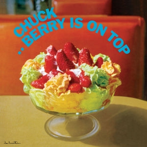 CHUCK BERRY - BERRY IS ON TOP