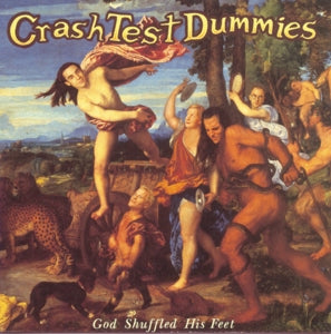 CRASH TEST DUMMIES - GOD SHUFFLED HIS FEET Vinyl