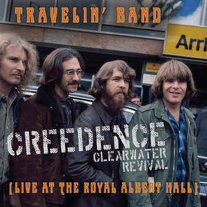 CREEDENCE CLEARWATER REVIVAL - 7-TRAVELIN' BAND (LIVE AT ROYAL ALBERT HALL) RSD