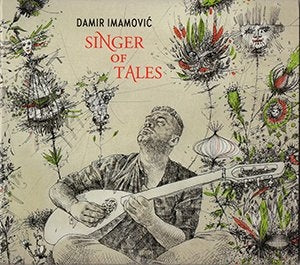 DAMIR - IMAMOVIC - SINGER OF TALES Vinyl