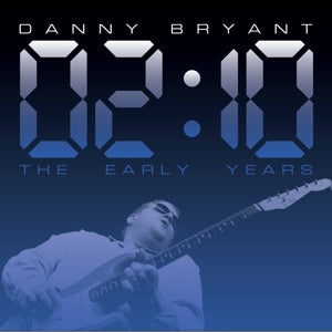DANNY BRYANT- 02:10 THE EARLY YEARS Vinyl