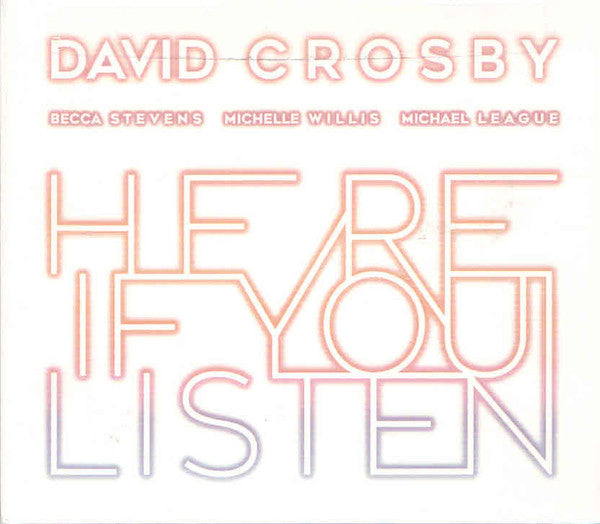 David Crosby, Becca Stevens, Michelle Willis, Michael League ‎– Here If You Listen Vinyl