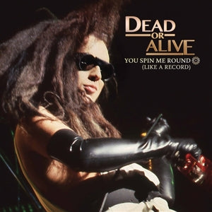 DEAD OR ALIVE - 7-YOU SPIN ME ROUND