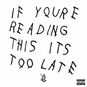 DRAKE - IF YOU'RE READING THIS IT'S TOO LATE 2LP