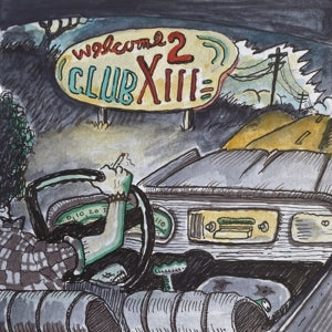 DRIVE BY TRUCKERS - WELCOME 2 CLUB XIII