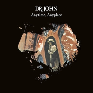 DR. JOHN - ANYTIME, ANYPLACE Coloured Vinyl