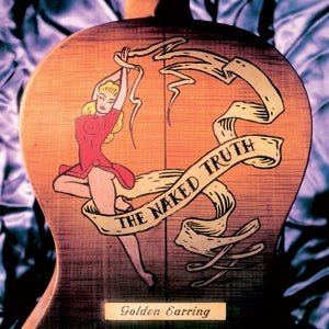 GOLDEN EARRING - THE NAKED TRUTH