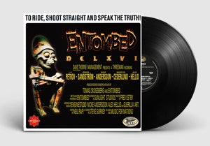 ENTOMBED - DCLXVI - TO RIDE, SHOOT STRAIGHT AND SPEAK THE TRUTH