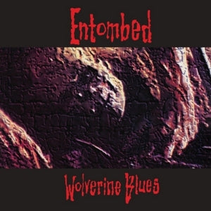 ENTOMBED - WOLVERINE BLUES Vinyl