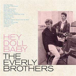 EVERLY BROTHERS - HEY DOLL BABY RSD