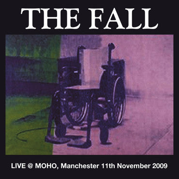 The Fall – Live @ MOHO, Manchester 11th November 2009 2LP