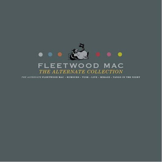 FLEETWOOD MAC『The Alternate Collection』 FLEETWOOD MAC - THE ALTERNATE COLLECTION – Get Back Music