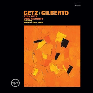 STAN GETZ & JOAO GILBERTO - GETZ/GILBERTO