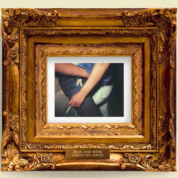 Iron And Wine – Ghost On Ghost  LP+CD+7"