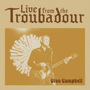 GLEN CAMPBELL - LIVE FROM THE TROUBADOUR  2LP