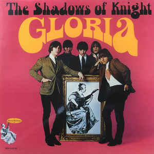 The Shadows Of Knight ‎– Gloria Vinyl