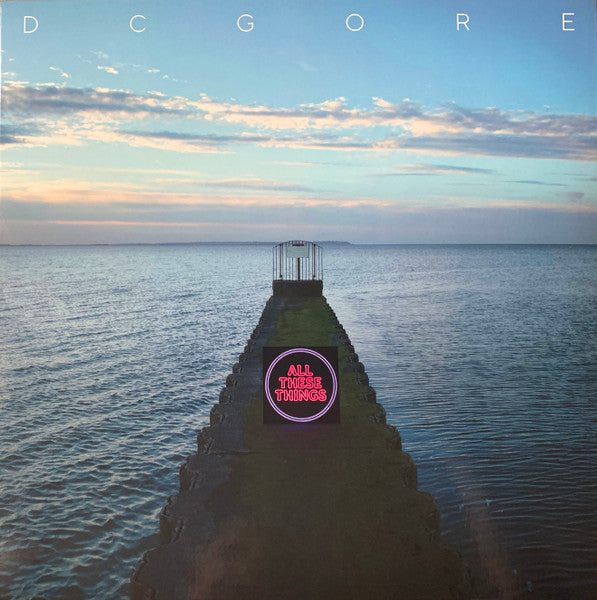 DC Gore – All These Things