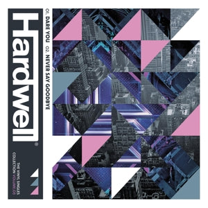 HARDWELL - 7-VOL.3: DARE YOU / NEVER SAY GOODBYE (7INCH)