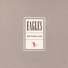 Eagles – Hell Freezes Over
