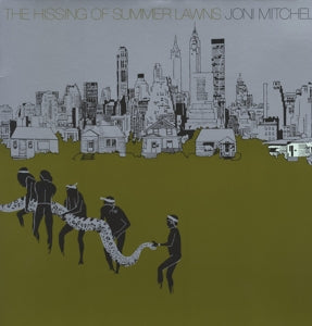 JONI MITCHELL - HISSING OF SUMMER LAWNS