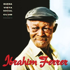 IBRAHIM FERRER - BUENA VISTA SOCIAL CLUB PRESENTS...