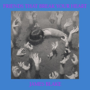JAMES BLAKE - FRIENDS THAT BREAK YOUR HEART Vinyl