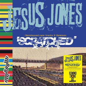 JESUS JONES - SCRATCHED - UNRELEASED RARE TRACKS & REMIXES 2LP RSD