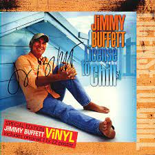 Jimmy Buffett – License To Chill 2LP