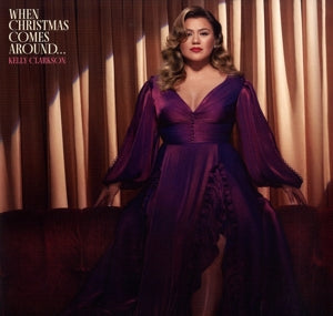 KELLY CLARKSON - WHEN CHRISTMAS COMES AROUND