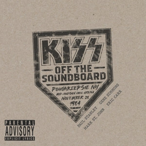 KISS - OFF THE SOUNDBOARD: POUGHKEEPSIE, NY, 1984