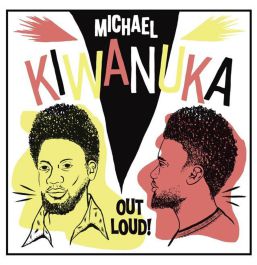 MICHAEL KIWANUKA - OUT LOUD! Vinyl