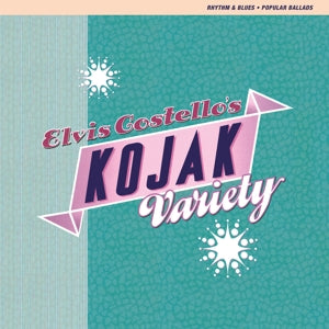 ELVIS COSTELLO - KOJAK VARIETY