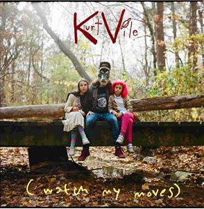 VILE, KURT WATCH MY MOVES  2LP