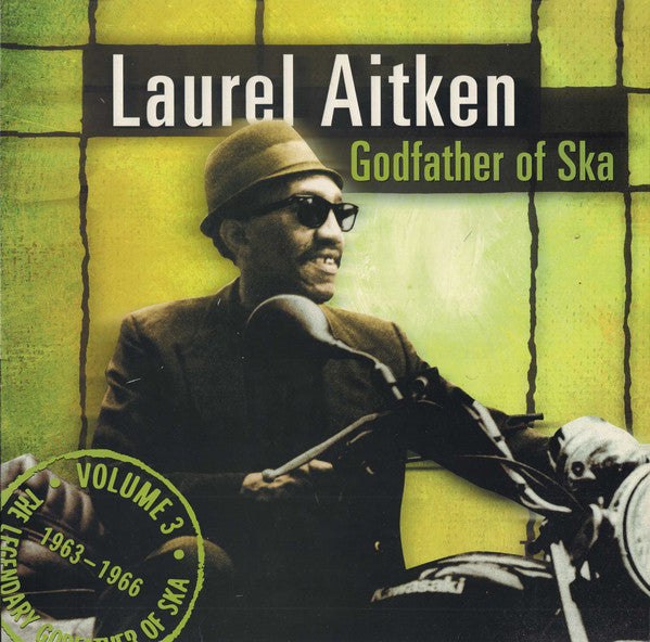 Laurel Aitken – The Legendary Godfather Of Ska - Volume 3   (1963 - 1966) Vinyl
