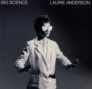 LAURIE ANDERSON - BIG SCIENCE
