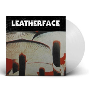 LEATHERFACE - MUSH
