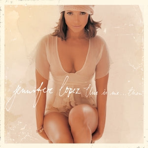JENNIFER LOPEZ - THIS IS ME...THEN (20TH ANNIVERSARY EDITION)