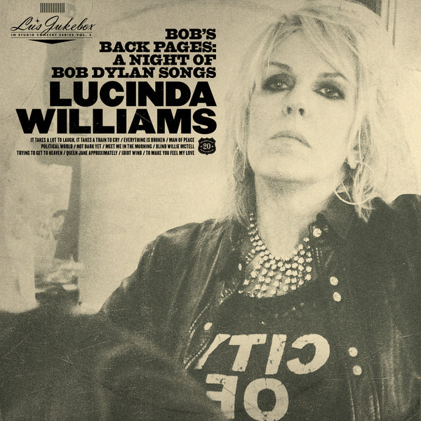 Lucinda Williams – Bob's Back Pages: A Night Of Bob Dylan Songs  2LP, 1 side etched