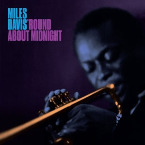 MILES DAVIS - ROUND ABOUT MIDNIGHT