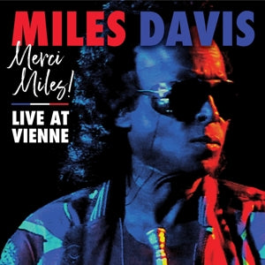 MILES DAVIS -  MERCI, MILES! LIVE AT VIENNE 2CD