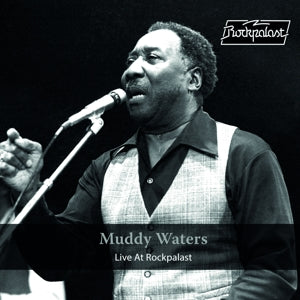 MUDDY WATERS - LIVE AT ROCKPALAST - 1978