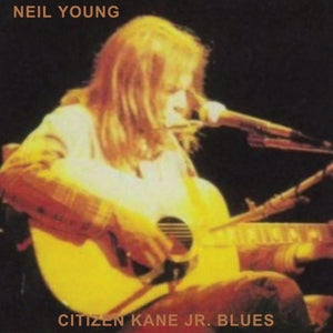 NEIL YOUNG- CITIZEN KANE JR. BLUES (LIVE AT THE BOTTOM LINE)  VINYL