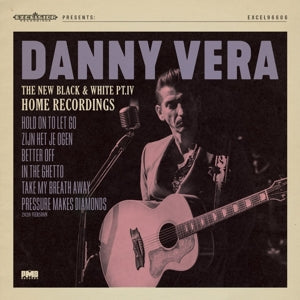 DANNY VERA - NEW BLACK AND WHITE PT.IV - HOME RECORDINGS