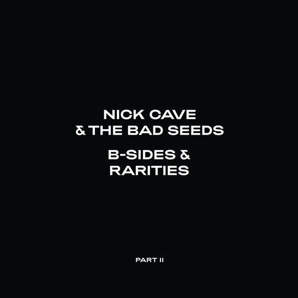 Nick Cave & The Bad Seeds – B-Sides & Rarities (Part II)  2LP