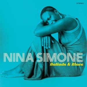 NINA SIMONE - BALLADS & BLUES