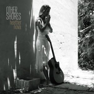 HEATHER NOVA - OTHER SHORES