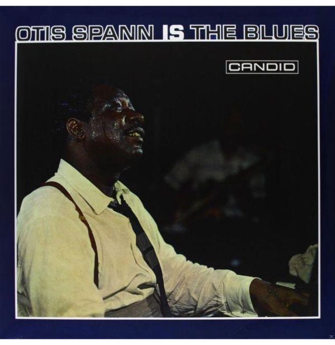 OYIS SPANN - OTIS SPANN IS THE BLUES