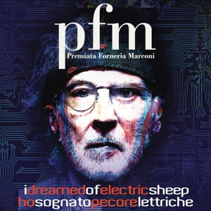 PREMIATA FORNERIA MARCONI  PFM - I DREAMED OF ELECTRIC SHEEP 2LP/2CD