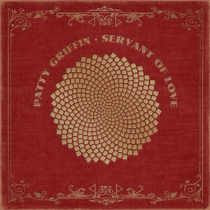 PATTY GRIFFIN - SERVANT OF LOVE  2LP