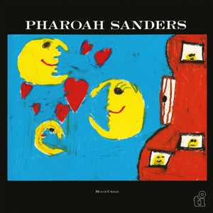 PHAROAH SANDERS - MOON CHILD
